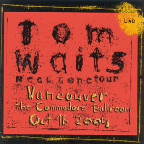 TomWaits2004-10-16CommodoreBallroomVancouverCanada (1).jpg